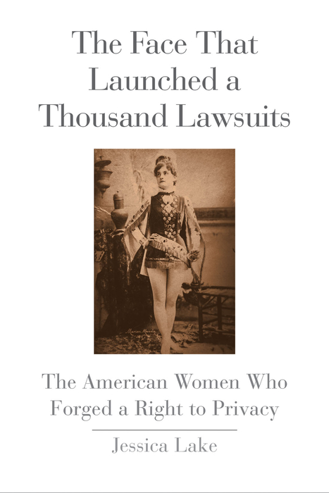 Book The Face That Launched a Thousand Lawsuits: The American Women Who Forged a Right to Privacy free