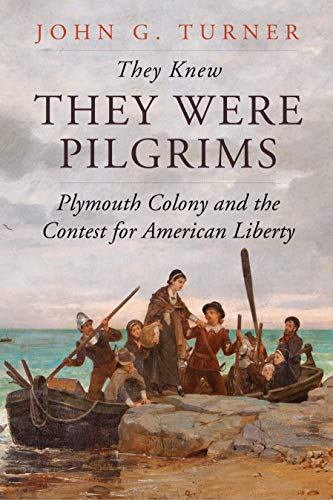Book They Knew They Were Pilgrims: Plymouth Colony and the Contest for American Liberty free