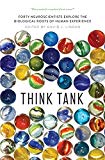 Book Think Tank: Forty Neuroscientists Explore the Biological Roots of Human Experience free