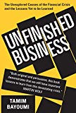 Book Unfinished Business: The Unexplored Causes of the Financial Crisis and the Lessons Yet to be Learned free