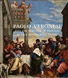 Book Paolo Veronese and the Practice of Painting in Late Renaissance Venice free
