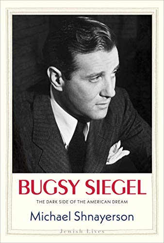 Book Bugsy Siegel: The Dark Side of the American Dream (Jewish Lives) free Book Bugsy Siegel: The Dark Side of the American Dream (Jewish Lives) free