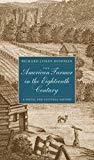 Book The American Farmer in the Eighteenth Century: A Social and Cultural History free