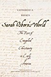Book Sarah Osborn's World: The Rise of Evangelical Christianity in Early America (New Directions in Narrative History) free
