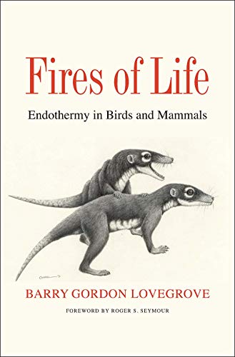 Book Fires of Life: Endothermy in Birds and Mammals free