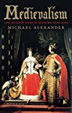 Book Medievalism: The Middle Ages in Modern England free