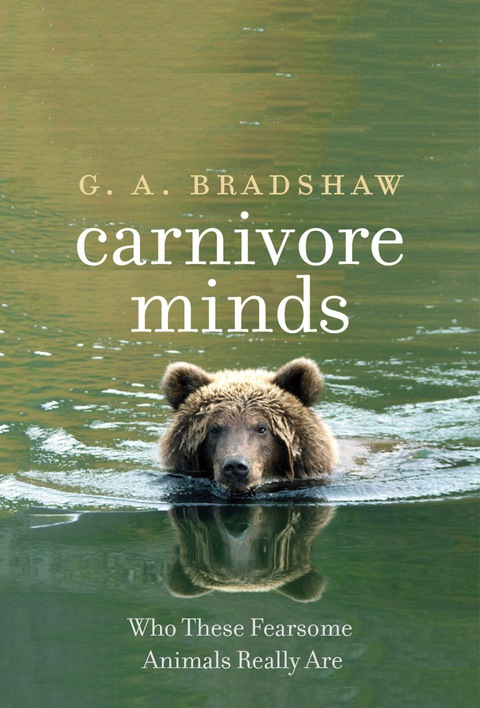 Book Carnivore Minds: Who These Fearsome Animals Really Are free