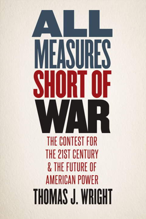Book All Measures Short of War: The Contest for the Twenty-First Century and the Future of American Power free