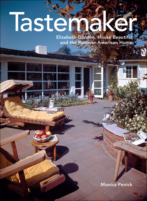 Book Tastemaker: Elizabeth Gordon, House Beautiful, and the Postwar American Home free