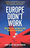 Book Europe Didn't Work: Why We Left and How to Get the Best from Brexit free