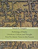 Book Anthology of Arabic Literature, Culture, and Thought from Pre-Islamic Times to the Present: With Online Media (Yale Language Series) free