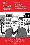 Book Yale French Studies, Number 133: “Detecting” Patrick Modiano: New Perspectives (Yale French Studies Series) free