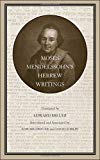 Book Moses Mendelssohn’s Hebrew Writings (Volume 33) (Yale Judaica Series) free