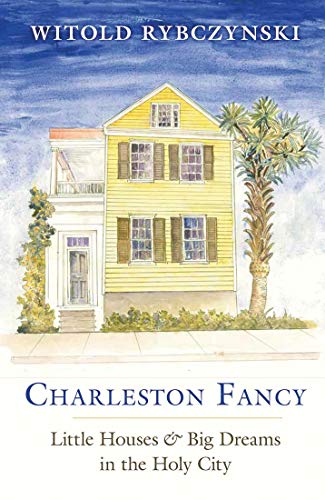 Book Charleston Fancy: Little Houses and Big Dreams in the Holy City free