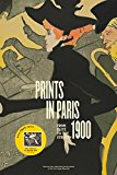 Book Prints in Paris, 1900: From Elite to the Street free