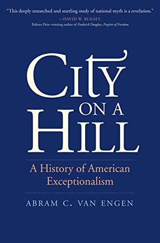 Book City on a Hill: A History of American Exceptionalism free
