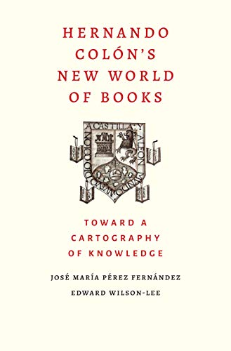 Book Hernando Colon's New World of Books: Toward a Cartography of Knowledge free