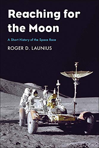 Book Reaching for the Moon: A Short History of the Space Race free