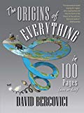 Book The Origins of Everything in 100 Pages (More or Less) free