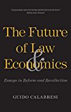 Book The Future of Law and Economics: Essays in Reform and Recollection free