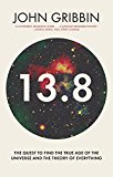 Book 13.8: The Quest to Find the True Age of the Universe and the Theory of Everything free