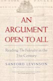 Book An Argument Open to All: Reading "The Federalist" in the 21st Century free