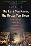 Book The Less You Know, the Better You Sleep: Russia's Road to Terror and Dictatorship under Yeltsin and Putin free