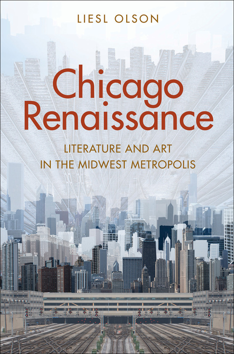 Book Chicago Renaissance: Literature and Art in the Midwest Metropolis free