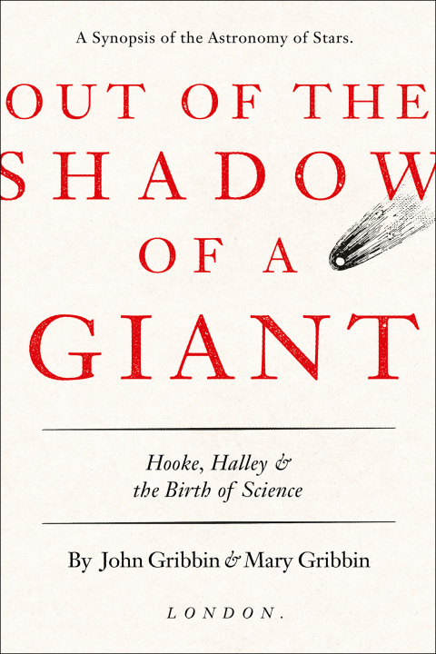 Book Out of the Shadow of a Giant: Hooke, Halley, & the Birth of Science free