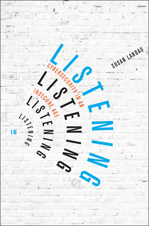Book Listening In: Cybersecurity in an Insecure Age free