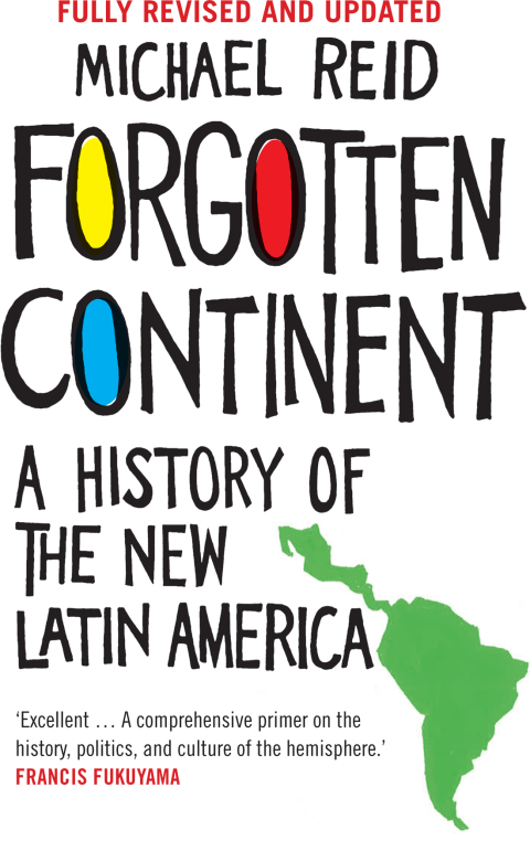 Book Forgotten Continent: A History of the New Latin America free