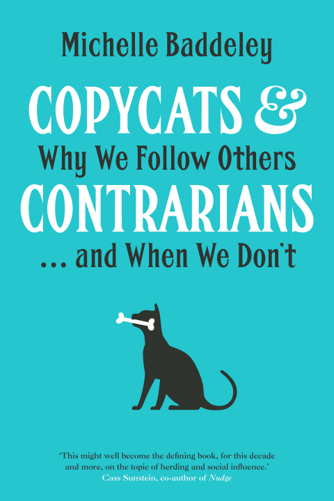 Book Copycats & Contrarians: Why We Follow Others . . . and When We Don't free