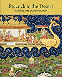 Book Peacock in the Desert: The Royal Arts of Jodhpur, India free