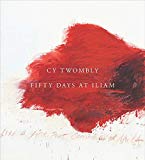 Book Cy Twombly: Fifty Days at Iliam free