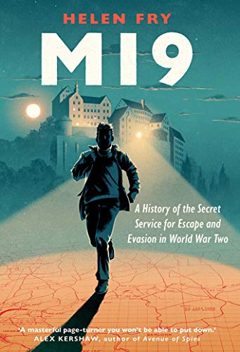 Book MI9: A History of the Secret Service for Escape and Evasion in World War Two free