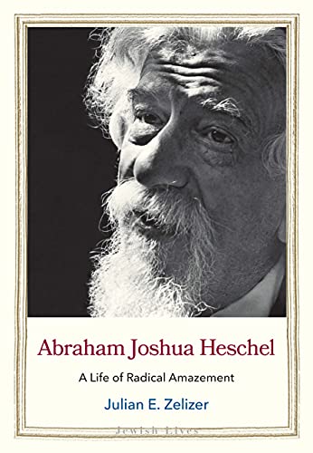 Book Abraham Joshua Heschel: A Life of Radical Amazement (Jewish Lives) free