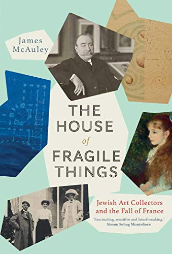 Book The House of Fragile Things: Jewish Art Collectors and the Fall of France free
