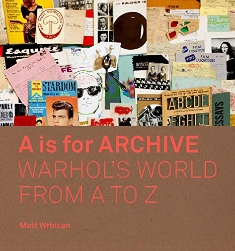 Book A is for Archive: Warhol’s World from A to Z free