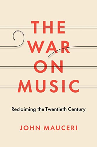Book The War on Music: Reclaiming the Twentieth Century free