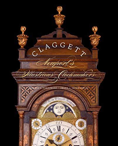 Book Claggett: Newport’s Illustrious Clockmakers free