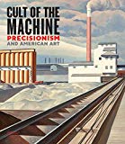 Book Cult of the Machine: Precisionism and American Art free
