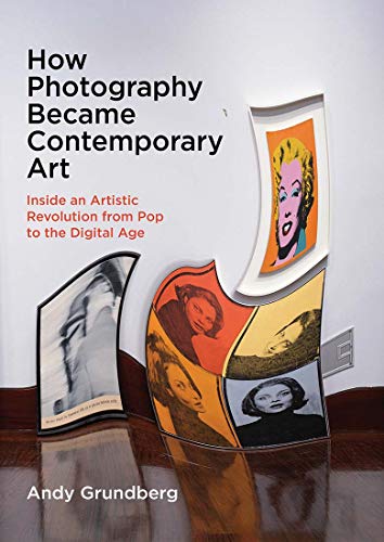 Book How Photography Became Contemporary Art: Inside an Artistic Revolution from Pop to the Digital Age free