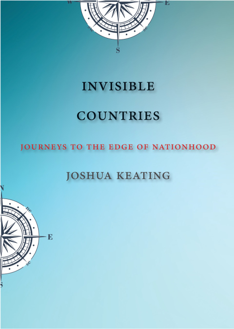 Book Invisible Countries: Journeys to the Edge of Nationhood free