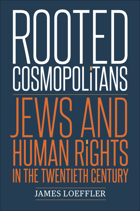 Book Rooted Cosmopolitans: Jews and Human Rights in the Twentieth Century free
