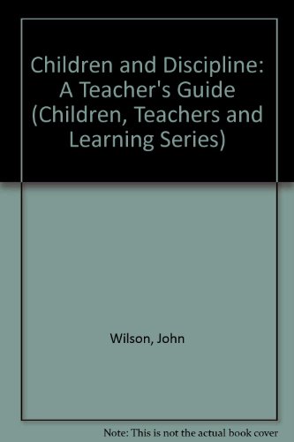 Book Children and Discipline: A Teachers Guide (Children, Teachers and Learning) free