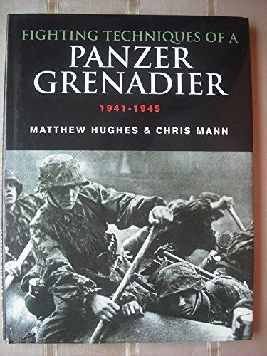 Book Fighting Techniques of a Panzergrenadier 1941-1942; Training, Techniques, and Weapons free