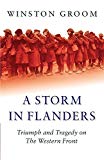 Book A Storm in Flanders : Triumph and Tragedy on the Western Front free