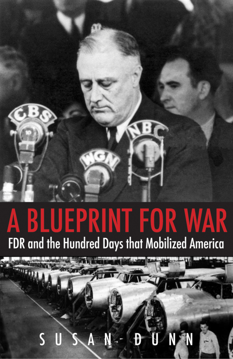 Book A Blueprint for War: FDR and the Hundred Days That Mobilized America (The Henry L. Stimson Lectures Series) free