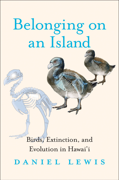 Book Belonging on an Island: Birds, Extinction, and Evolution in Hawai‘i free