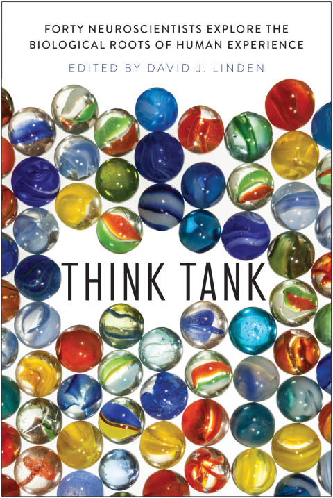 Book Think Tank: Forty Neuroscientists Explore the Biological Roots of Human Experience free